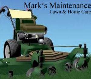 Mark's Maintenance Lawn & Home Care